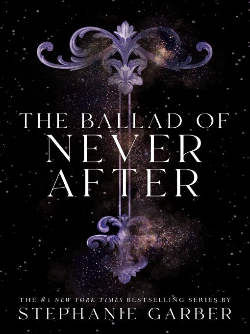 Title details for The Ballad of Never After by Stephanie Garber - Available